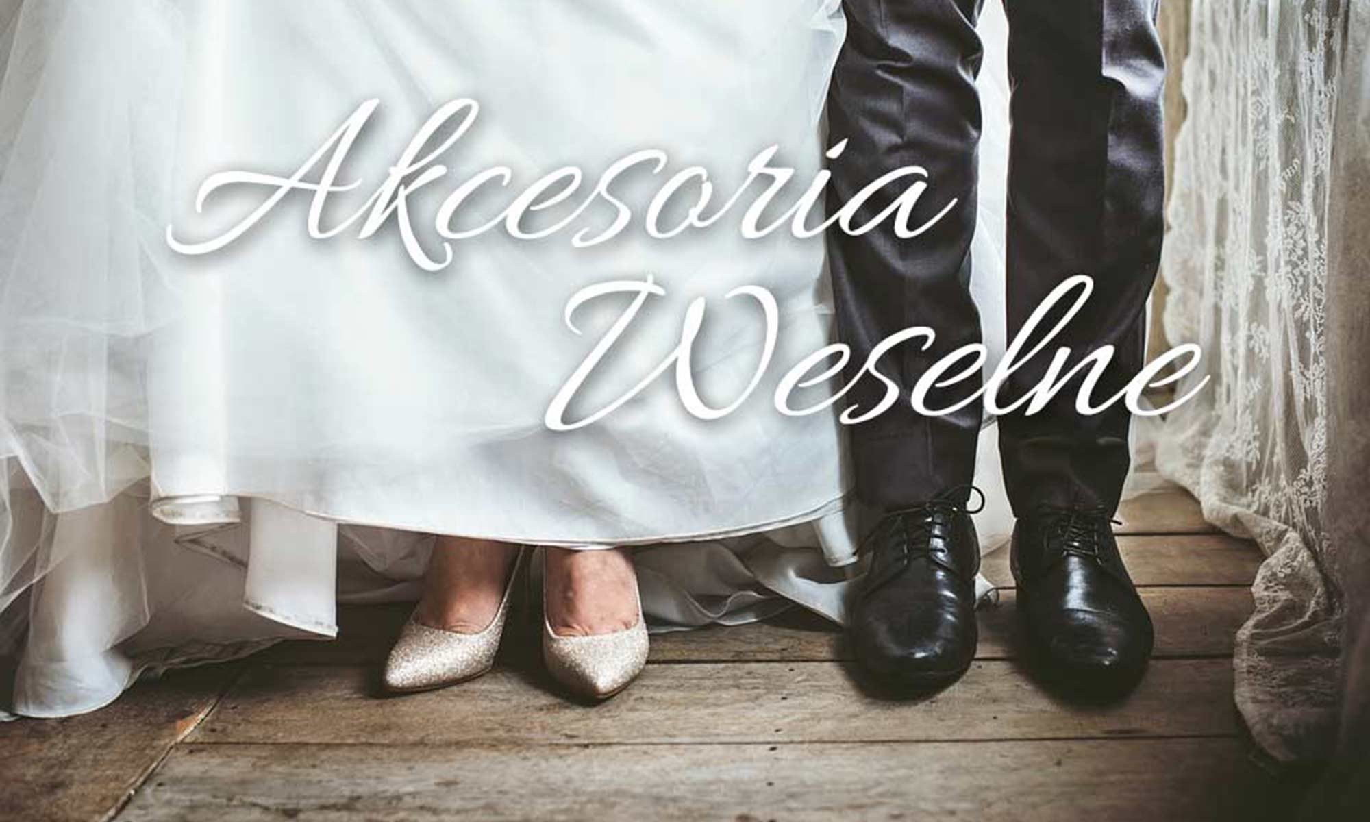 Akcesoria weselne i ślubne